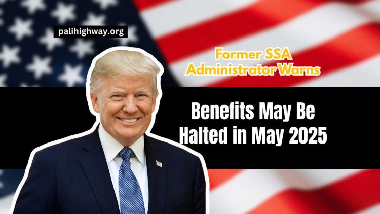 Former SSA Administrator Warns- Benefits May Be Halted in May 2025