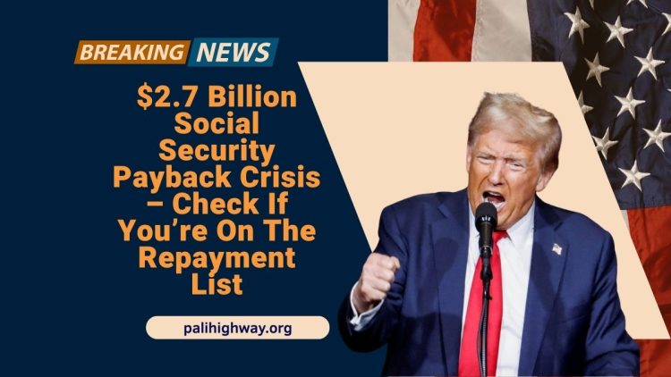 $2.7 Billion Social Security Payback Crisis – Check If You’re On The Repayment List