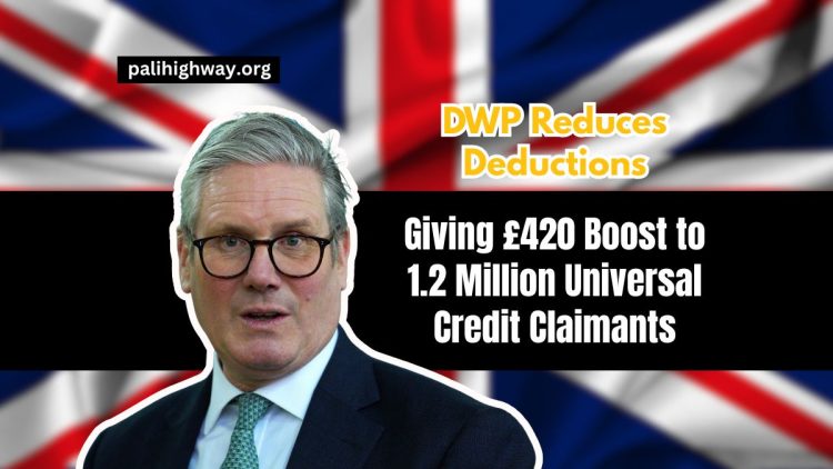 DWP Reduces Deductions, Giving £420 Boost to 1.2 Million Universal Credit Claimants